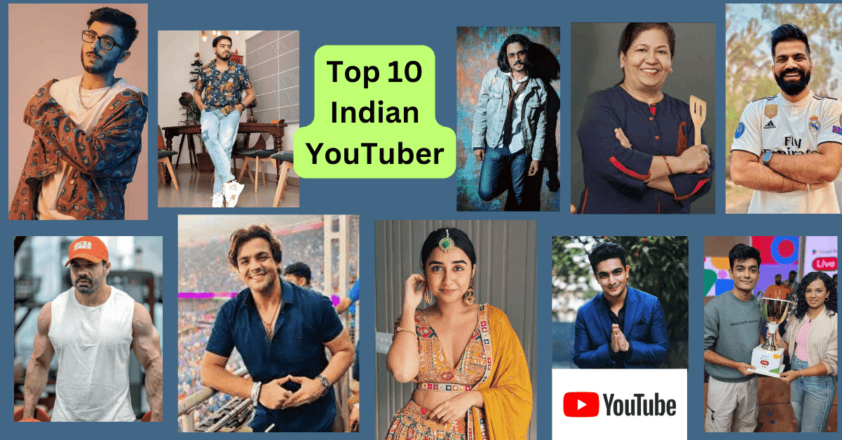 Top 10 Indian YouTuber : The Faces Behind the Fame - NamkaranBaba.com