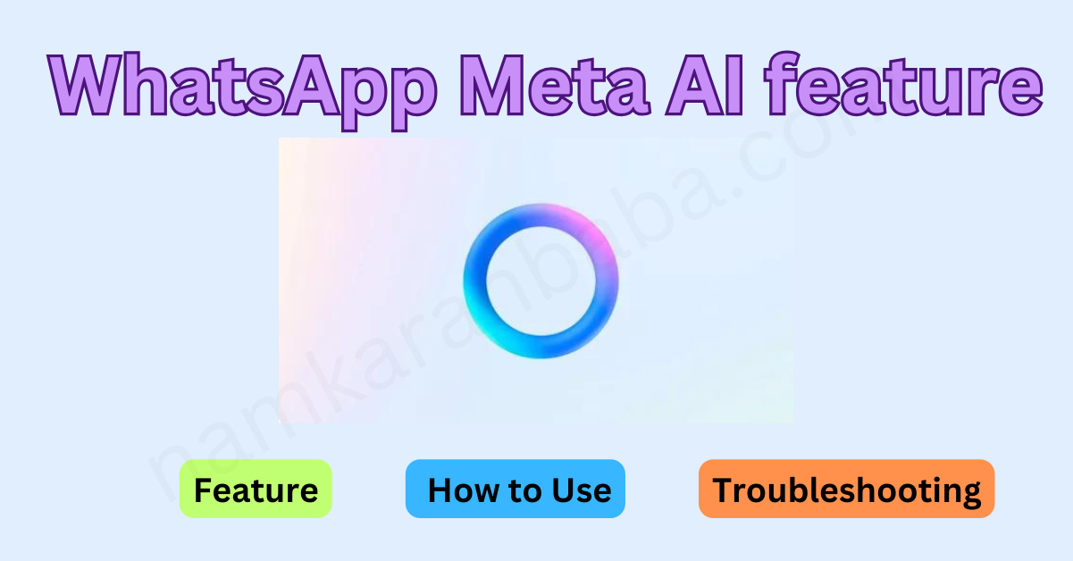 Unlocking the Power of WhatsApp Meta AI Feature: Your Ultimate Guide to Smart Messaging