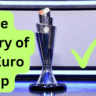 The History of the Euro Cup