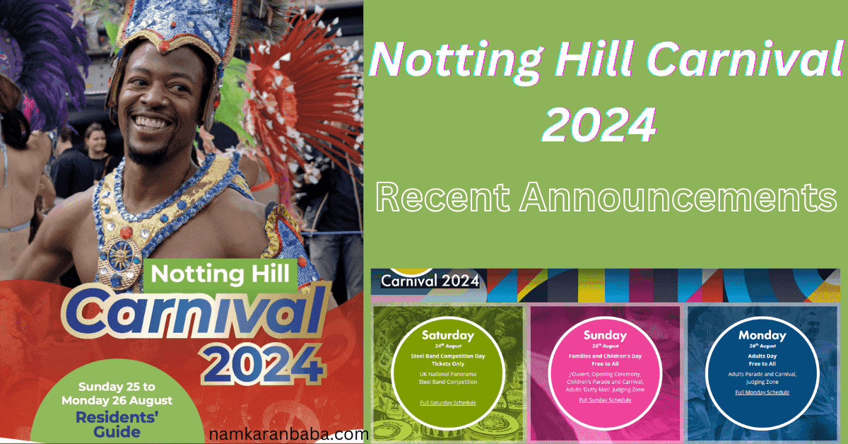  Notting Hill Carnival 2024: Theme, Announcements, and Official Information